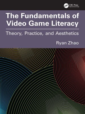 cover image of The Fundamentals of Video Game Literacy